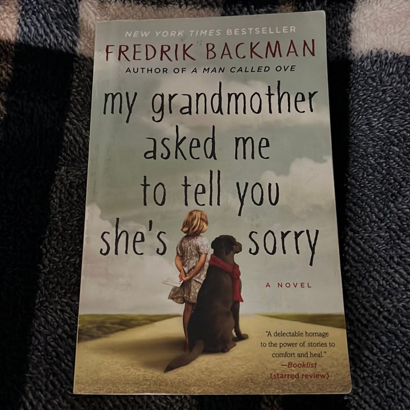 My Grandmother Asked Me to Tell You She's Sorry