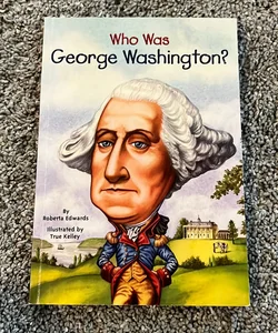 Who Was George Washington?