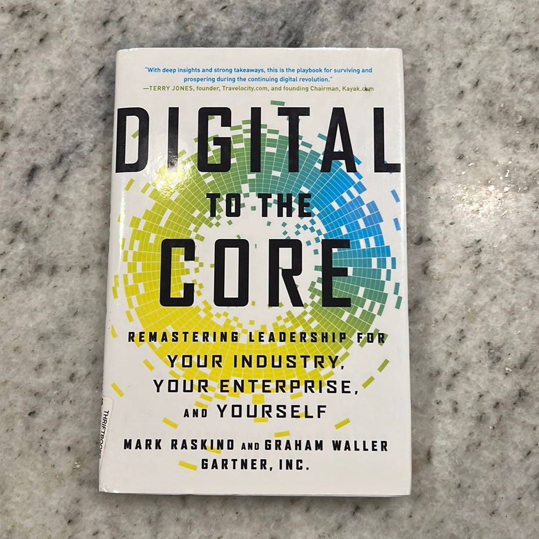 Digital to the Core by Mark Raskino, Graham Waller
