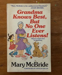Grandma Knows Best, but No One Ever Listens