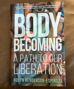 Body Becoming