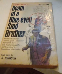 Death of a blue-eyed soul brother