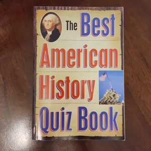 The Best American History Quiz Book
