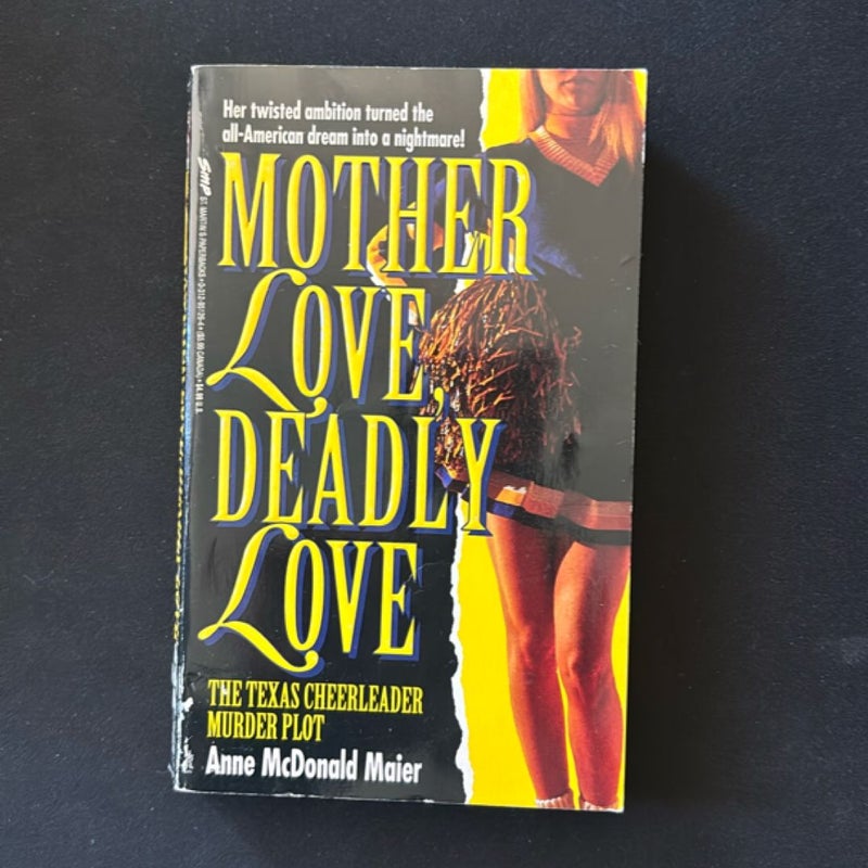 Mother Love, Deadly Love
