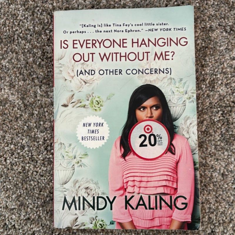 Is Everyone Hanging Out Without Me? (and Other Concerns)