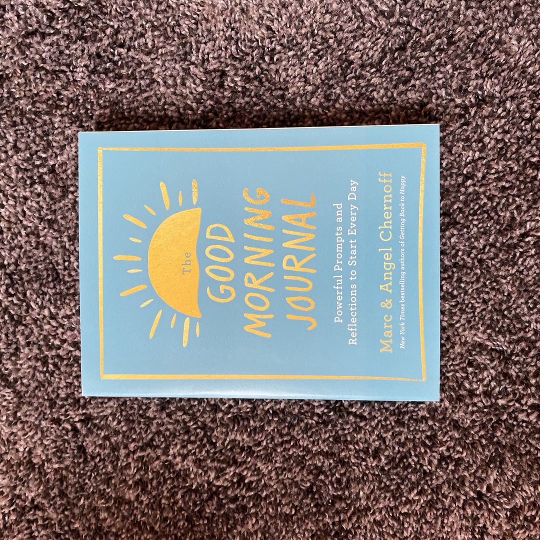 The Good Morning Journal by Marc Chernoff, Angel Chernoff