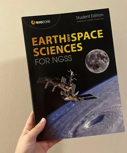 Earth and Space Science for NGSS Student Edition