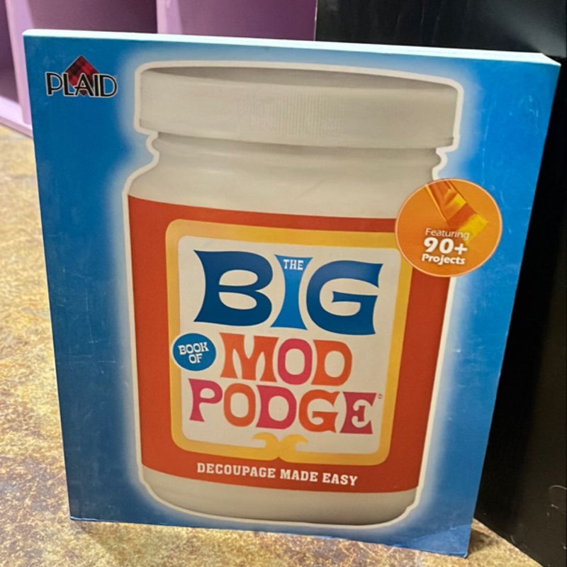 The Big Book of Mod Podge