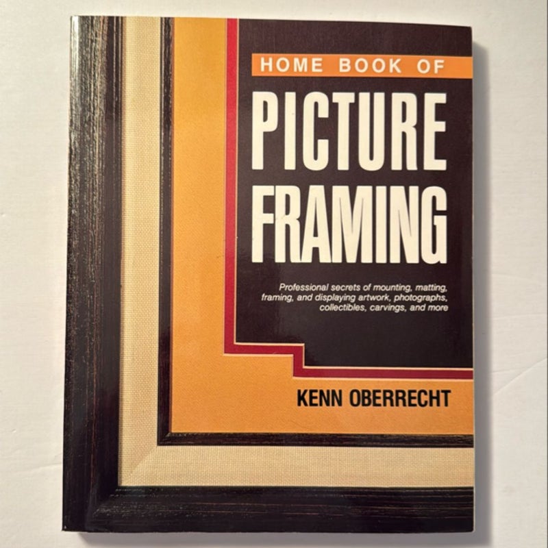 Home Book of Picture Framing