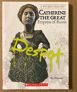 Catherine The Great: Empress of Russia (Scholastic Franklin Watts)
