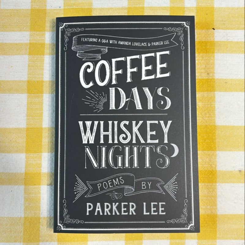 Coffee Days Whiskey Nights