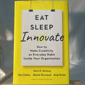 Eat, Sleep, Innovate