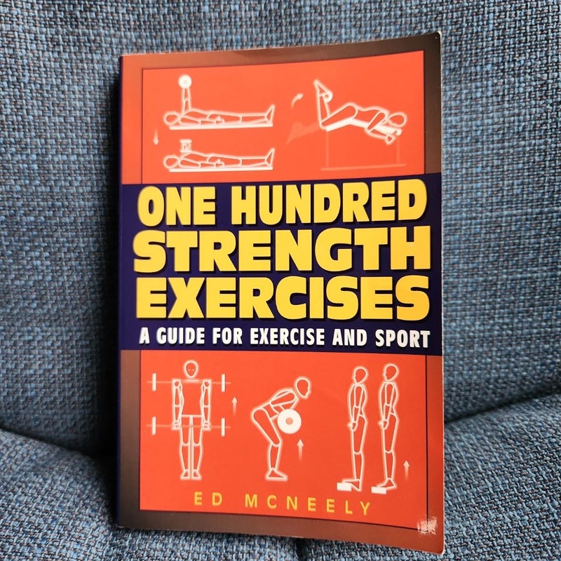 One Hundred Strength Exercises