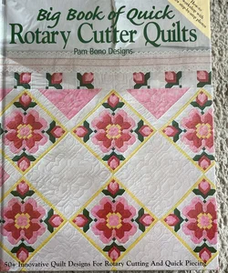 Big Book of Quick Rotary Cutter Quilts