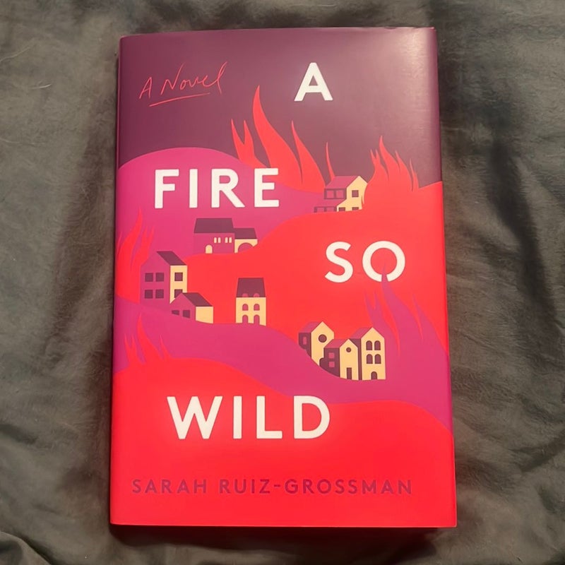 A Fire So Wild