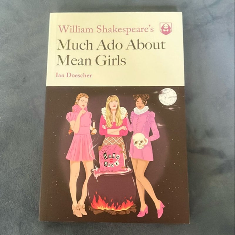 William Shakespeare's Much Ado about Mean Girls