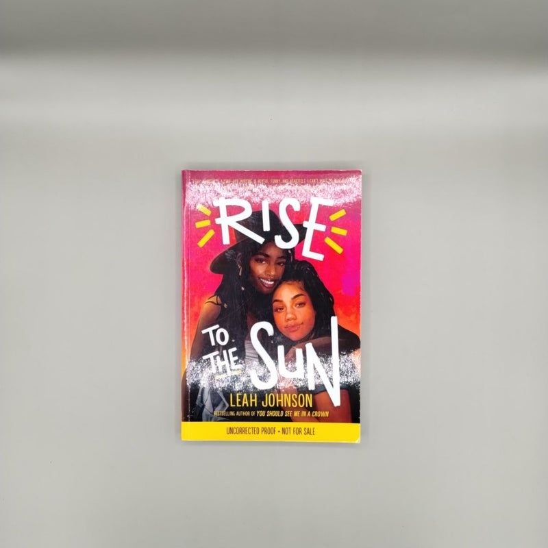 Rise To The Sun ARC