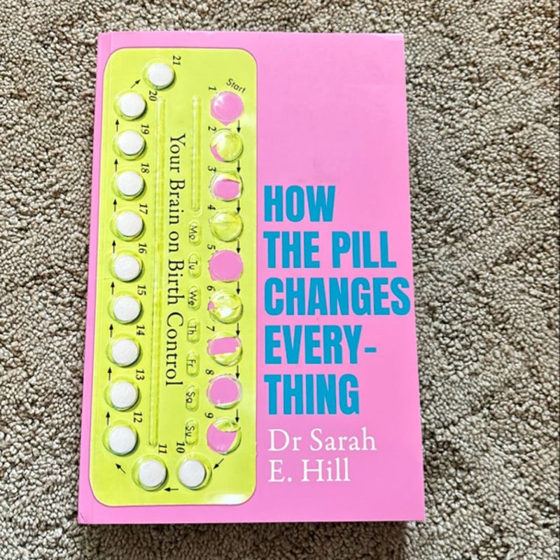 How The Pill Changes Everything 