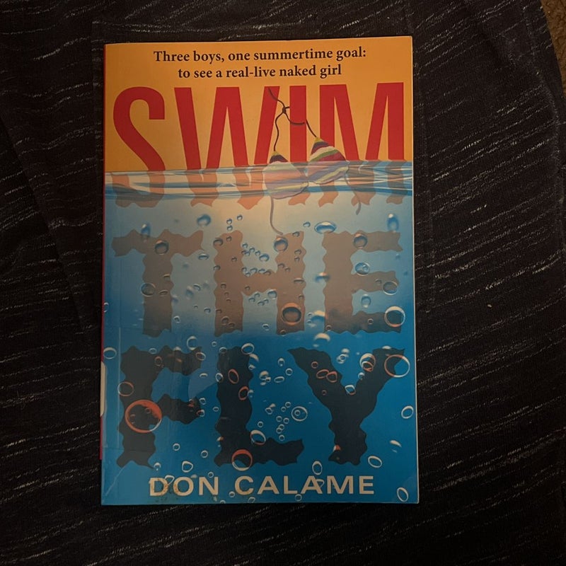 Swim the Fly by Don Calame, Paperback | Pangobooks