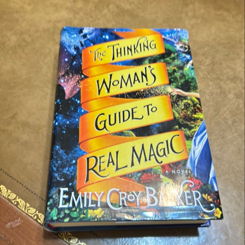 The Thinking Woman's Guide to Real Magic