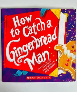 How to Catch a Gingerbread Man