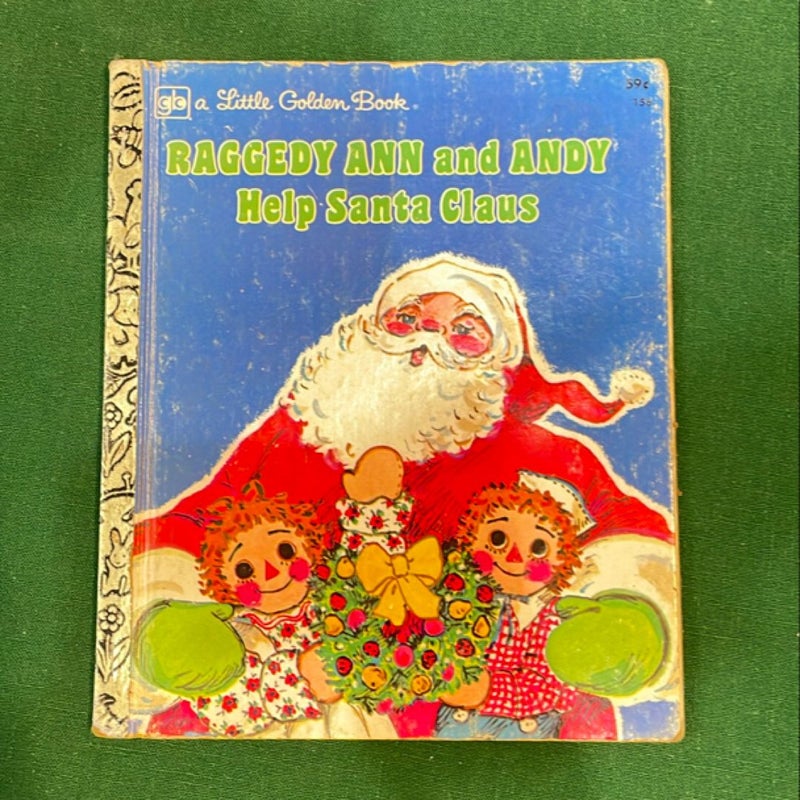 Raggedy Ann and Andy Help Santa Claus 