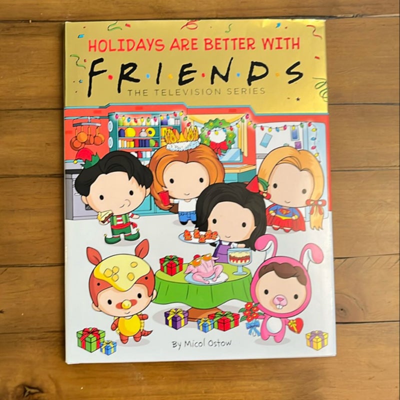 Holidays Are Better with Friends