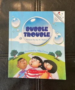 Bubble Trouble (a Rookie Reader)