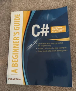 C#: a Beginner's Guide