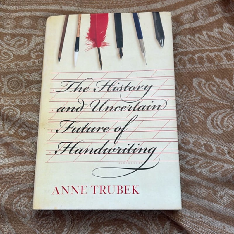 The History and Uncertain Future of Handwriting