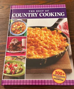 The Best of Country Cooking by Taste of Home