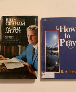 World Aflame & How to Pray 