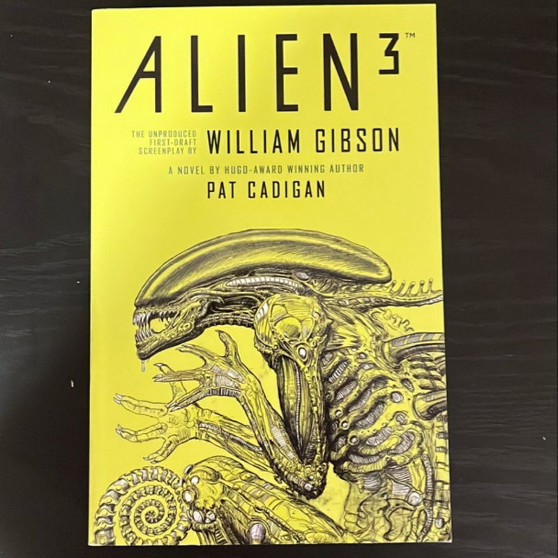 Alien 3: the Unproduced Screenplay by William Gibson