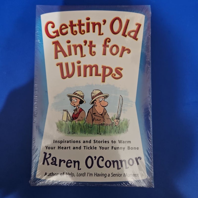 Gettin' Old Ain't for Wimps