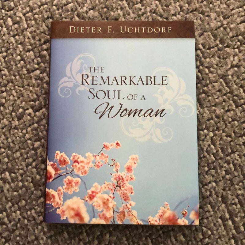 The Remarkable Soul of a Woman