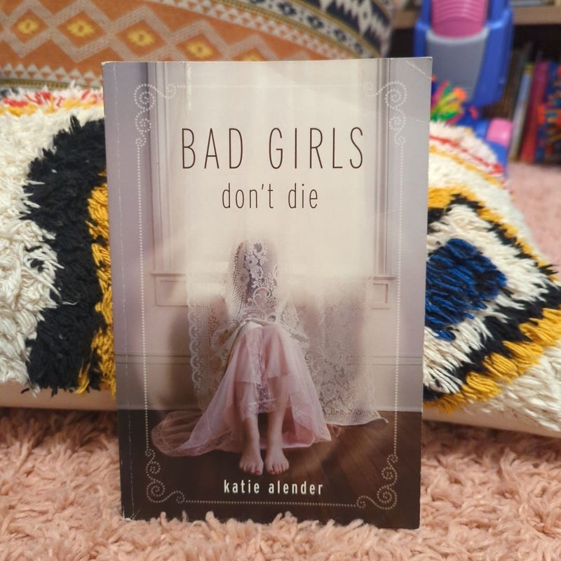 Bad Girls Don't Die