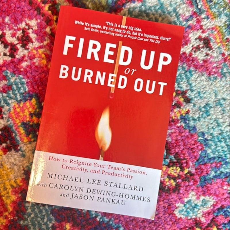 Fired up or Burned Out