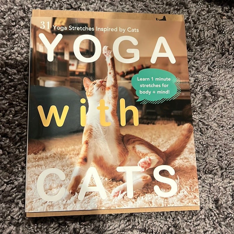 Yoga with Cats: 31 Yoga Stretches Inspired by Cats