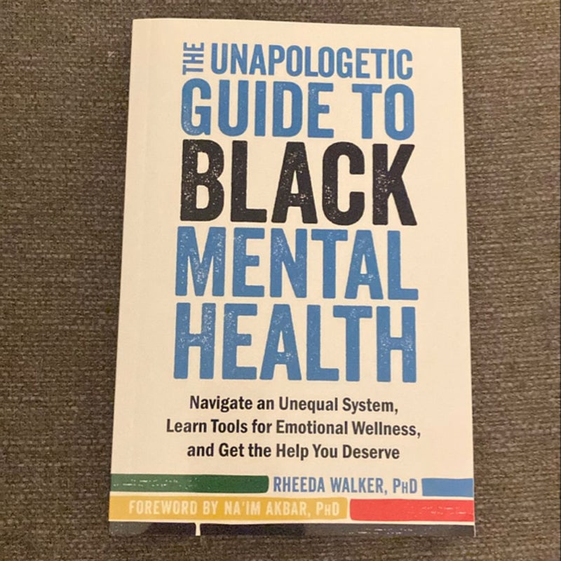 The Unapologetic Guide to Black Mental Health