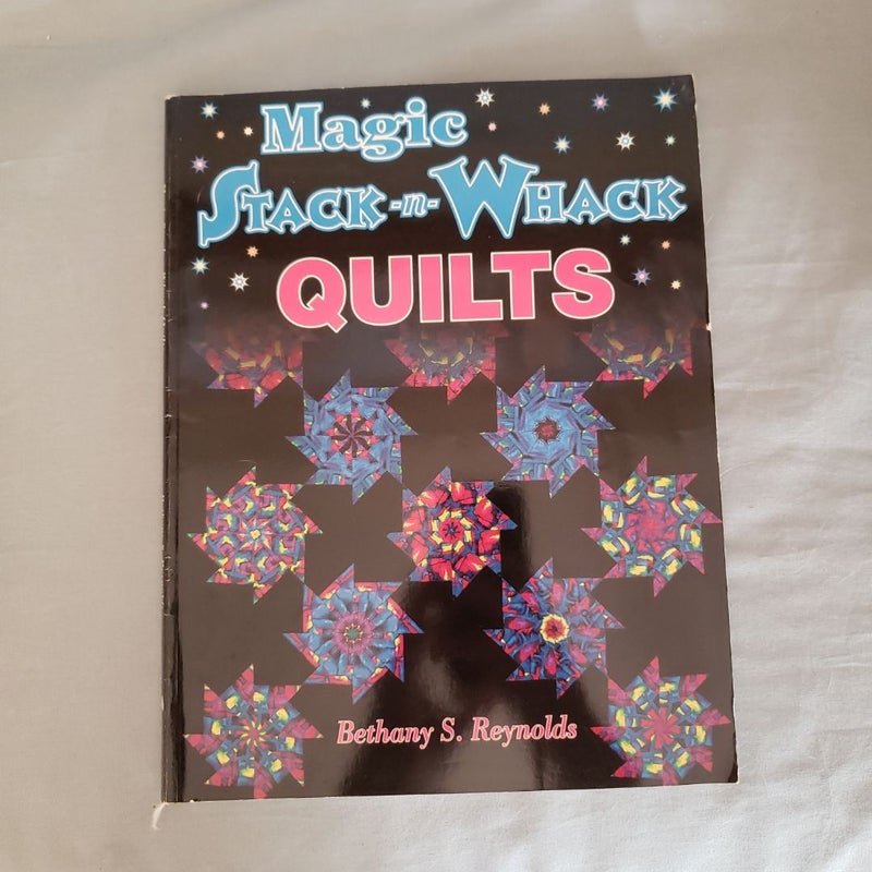 Magic Stack-N-Whack Quilts