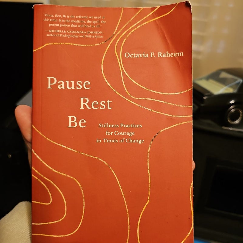 Pause, Rest, Be
