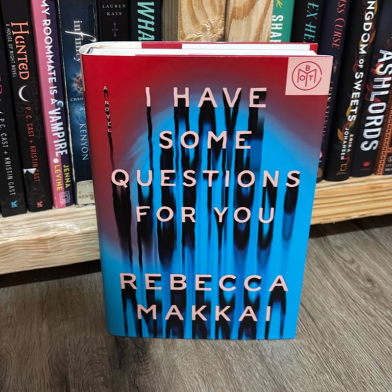 I Have Some Questions for You