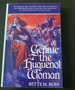 Gennie the Huguenot Woman