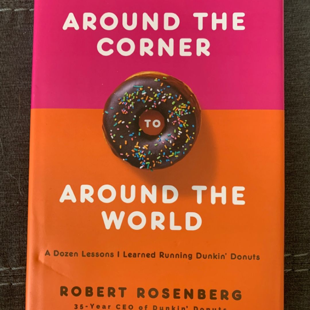 Around the Corner to Around the World: a Dozen Lessons I Learned RunningDunkin Donuts