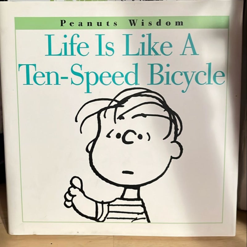 Life is Like A Ten-Speed Bicycle