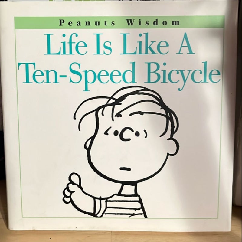 Life Is Like a Ten-Speed Bicycle