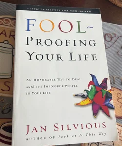 Fool-Proofing Your Life