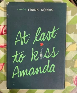 At Last to Kiss Amanda