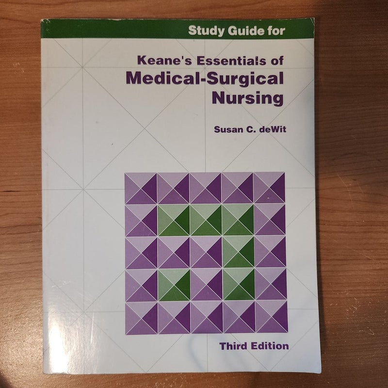 Keane's Essentials of Medical-Surgical Nursing