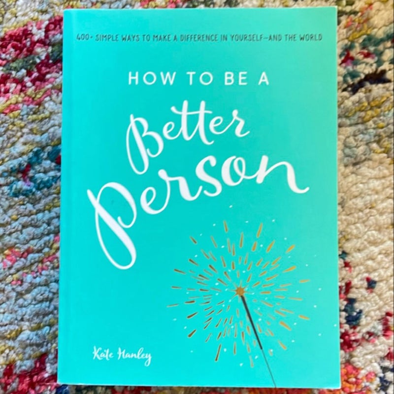 How to Be a Better Person